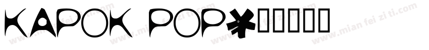 Kapok pop字体转换